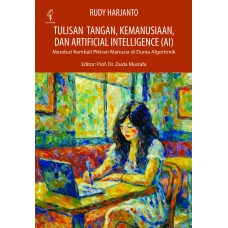 Tulisan Tangan, Kemanusiaan, dan Artificial Intelligence (Ai) Tulisan Tangan, Kemanusiaan, dan Artificial Intelligence (Ai)